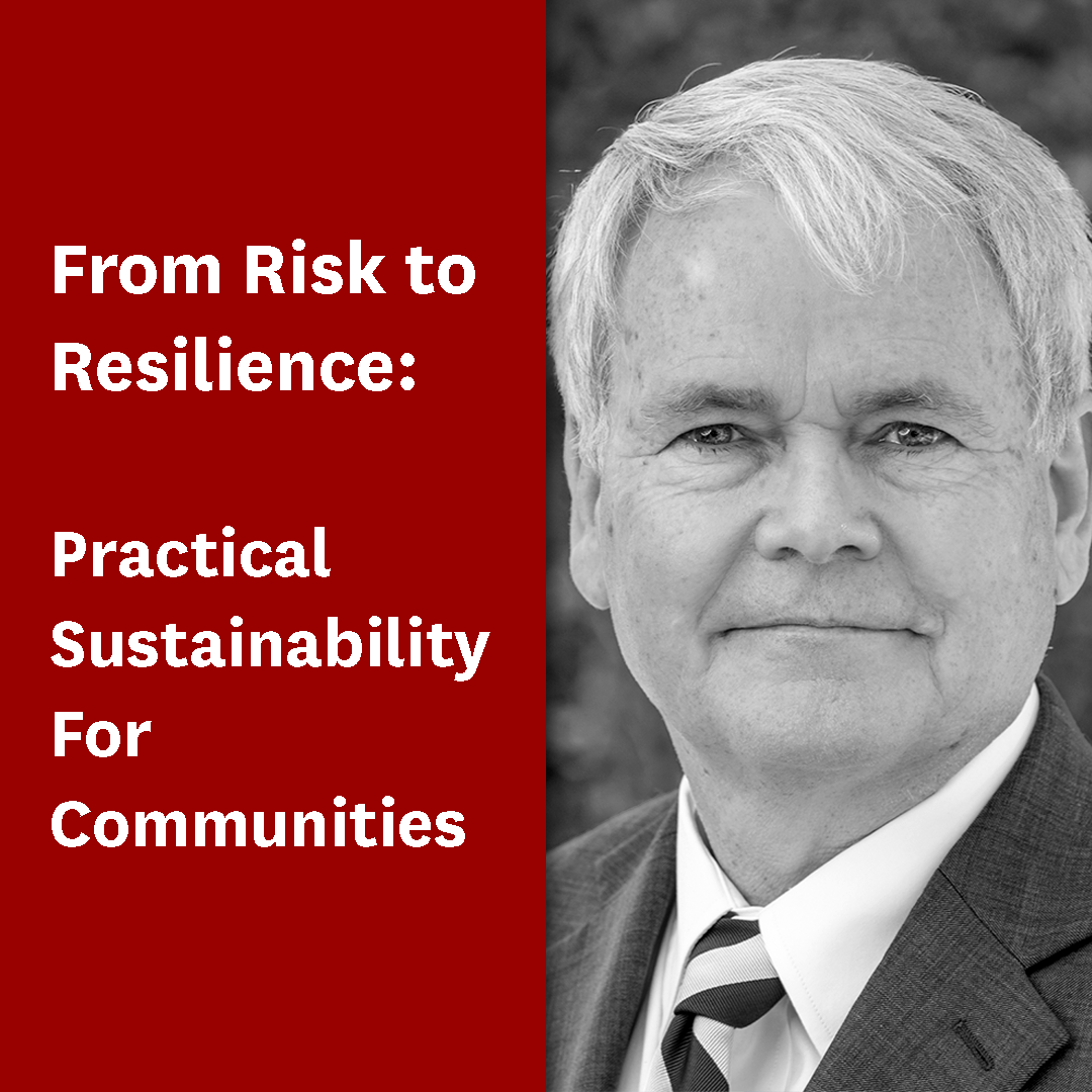 From Risk to Resilience: Practical Sustainability For Communities
