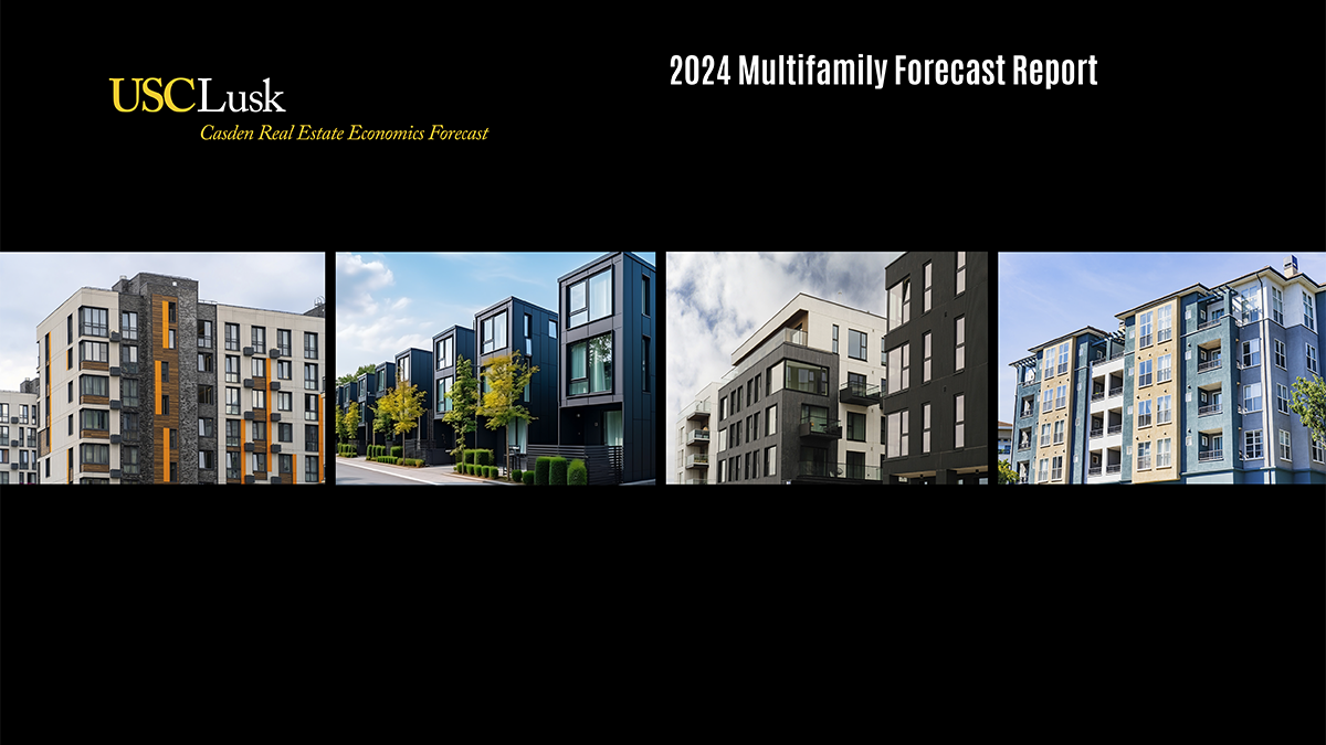 Graphic: Black background with three rectangular photos of multifamily buildings center. along the top is the logo in white and yellow text for the USC Lusk Center for Real Estate and text that reads 2024 Multifamily Forecast Report