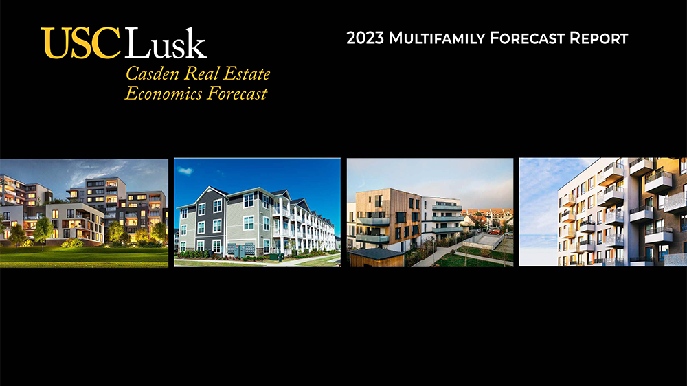Banner image. Black background with white and yellow text reads "USC Lusk Casden Real Estate Economics Forecast - 2023 Multifamily Forecast Report". Four photos placed side-by-side in the center of the image display different multi-story multifamily buildings..